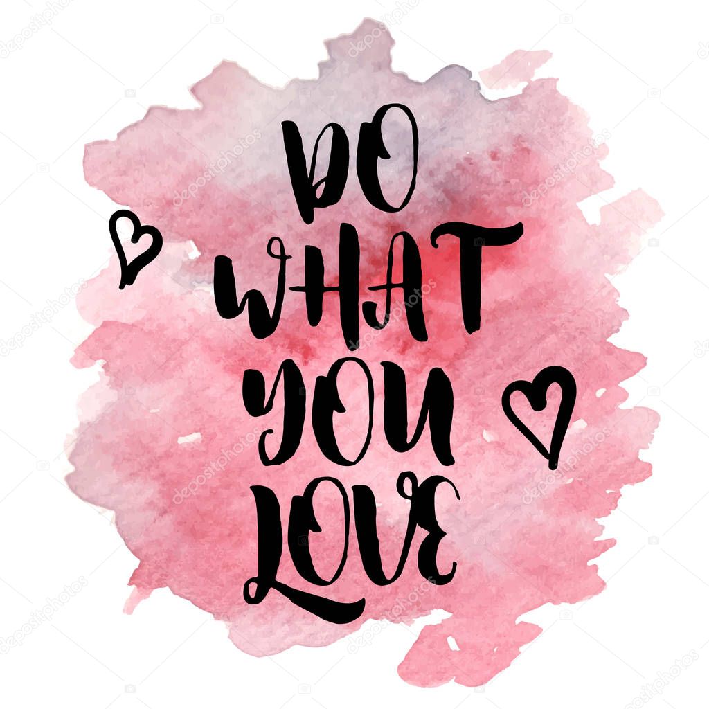 Quote Do what you love. Vector illustration