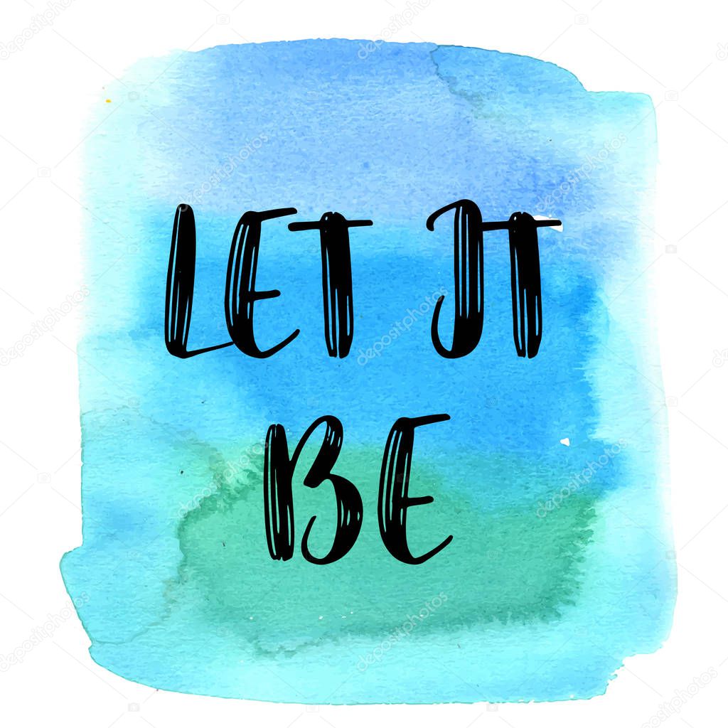 Quote Let it be. Vector illustration