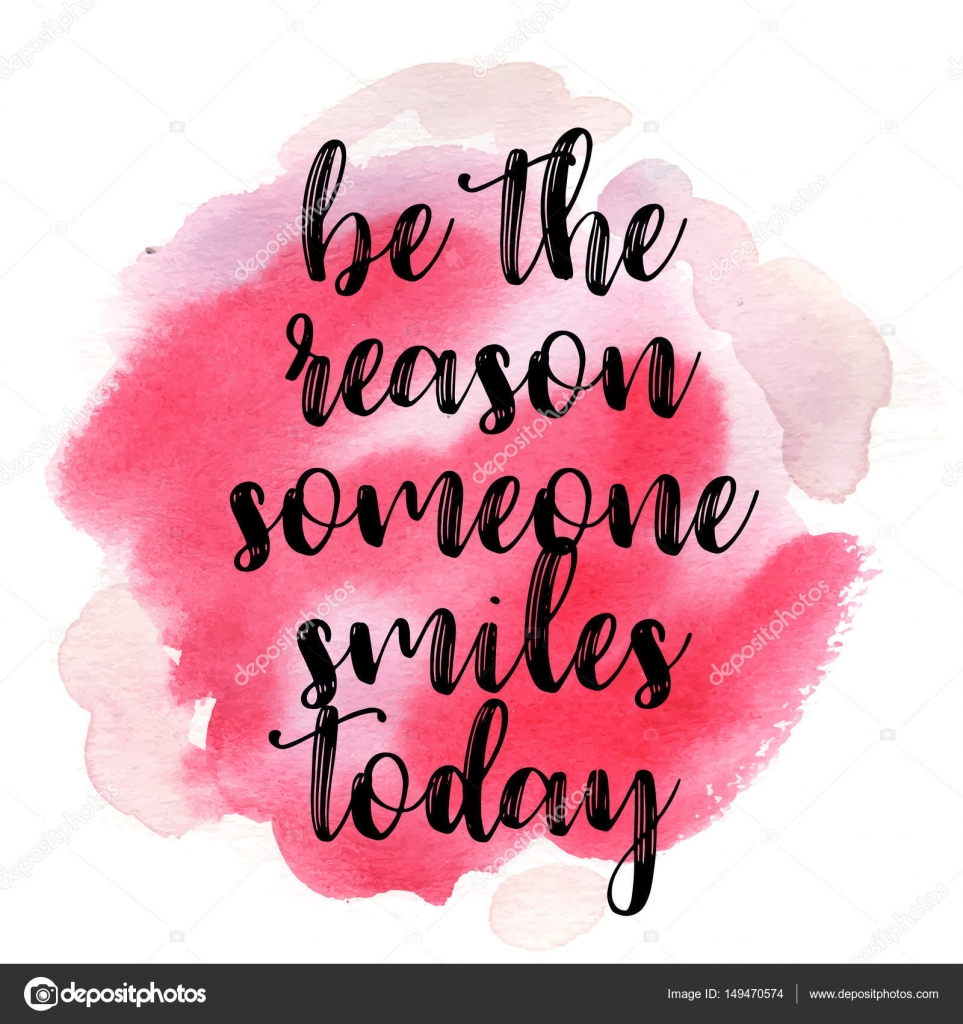 be the reason someone smiles today be the reason someone smiles today