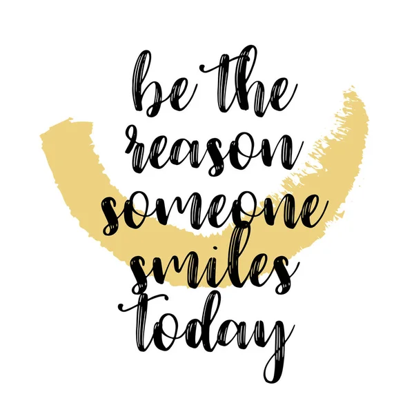 Citaat worden de reden iemand vandaag glimlacht. Vectorillustratie — Stockvector
