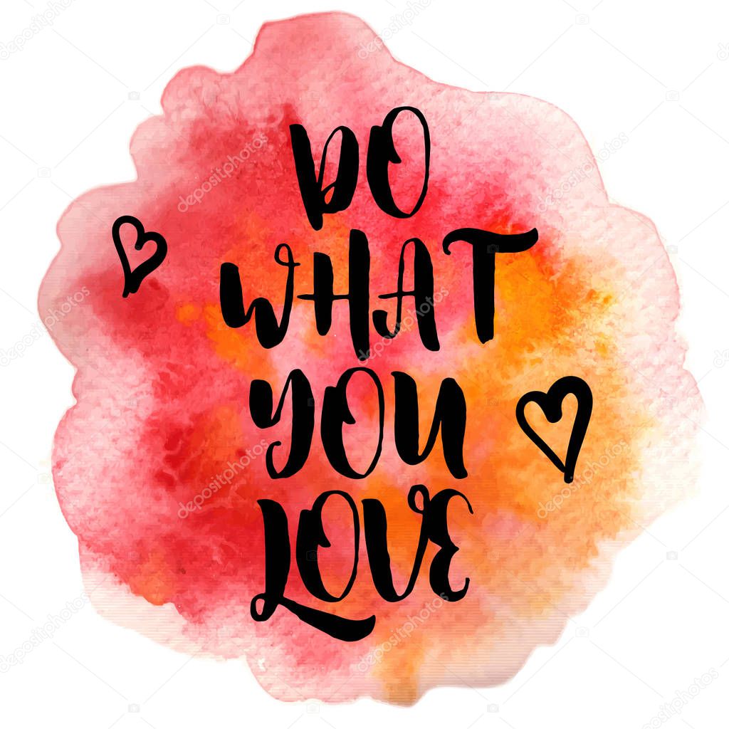 Quote Do what you love. Vector illustration