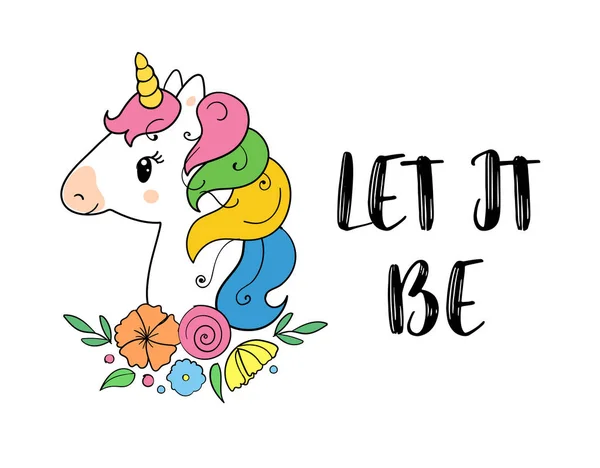 Let it be. Vector magic inspirational quote. Motivational lettering with unicorn. — 스톡 벡터