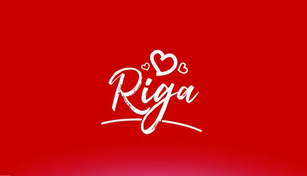 Riga Vit Stad Handskriven Text Med Hjärta Röd Bakgrund För — Stock vektor