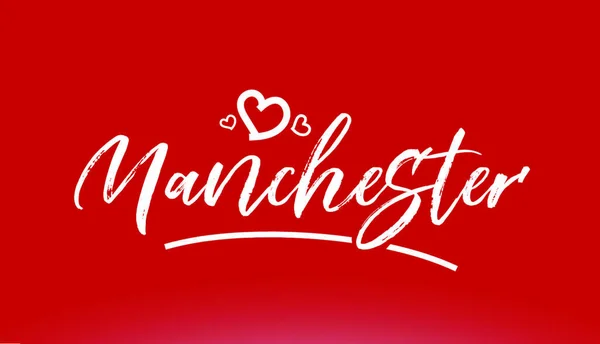 Manchester Ciudad Blanca Texto Escrito Mano Con Corazón Sobre Fondo — Vector de stock