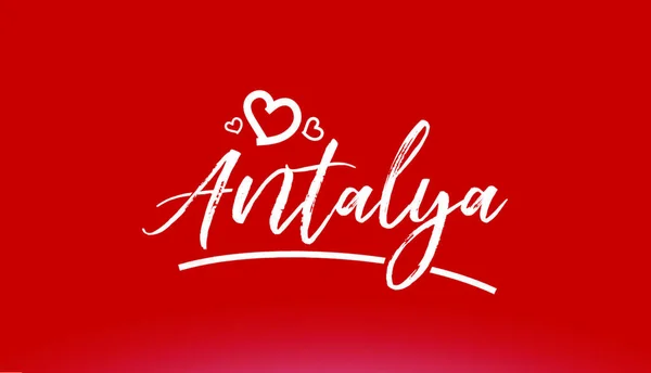 Antalya Bianco Città Testo Scritto Mano Con Cuore Sfondo Rosso — Vettoriale Stock