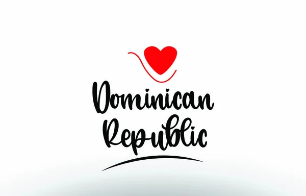 Dominikanska Republiken Land Text Med Röd Kärlek Hjärta Lämplig För — Stock vektor