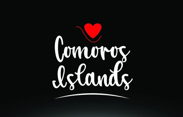 Komoren Landtext Mit Rotem Liebesherz Auf Schwarzem Hintergrund Geeignet Für — Stockvektor