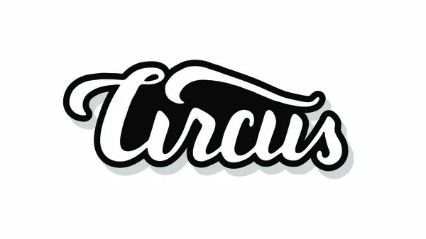 Texto Modelo Caligrafia Circo Para Seu Conceito Ilustração Design Letras —  Vetores de Stock