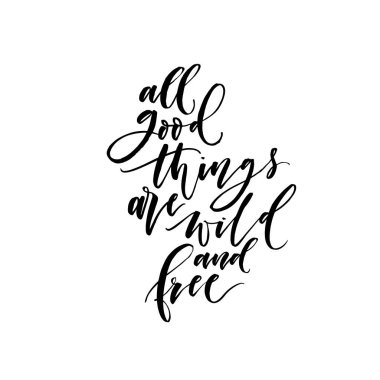 Tüm iyi şeyler vahşi vardır ve ücretsiz kart.