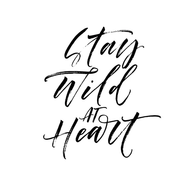 Tarjeta Stay Wild At Heart . — Archivo Imágenes Vectoriales