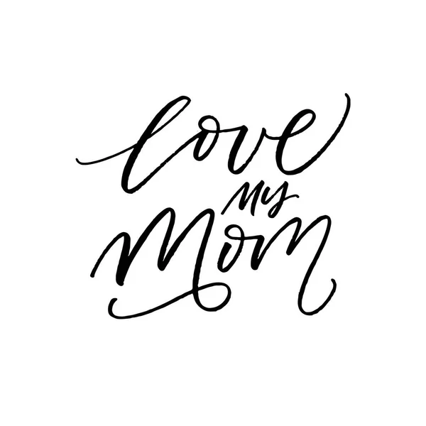love my mom black and white modern brush calligraphy — Stock Vector