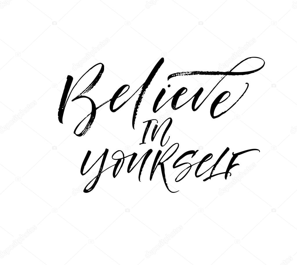 Believe in yourself phrase