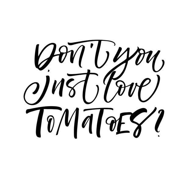 ¿No te encanta la tarjeta de tomates . — Vector de stock