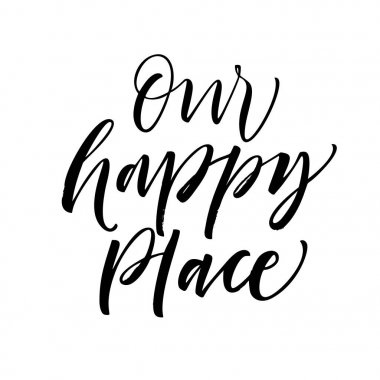 Bizim mutlu yer ifade. Mürekkep vektör çizim. Modern fırça hat. Beyaz arka plan üzerinde izole.