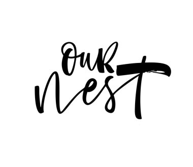 Bizim yuva ifade. Mürekkep çizim. Modern fırça hat. Beyaz arka plan üzerinde izole.