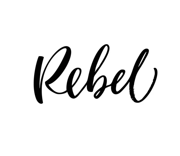 Desenho Tinta Frase Rebelde Ilustração Tinta Caligrafia Escova Moderna Isolado — Vetor de Stock