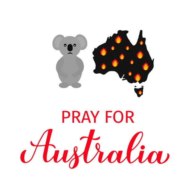Προσευχήσου για την Αυστραλία γράμματα με αυστραλιανό χάρτη στη φωτιά και λυπημένο koala κινουμένων σχεδίων που απομονώνονται σε λευκό. Διανυσματικό πρότυπο για banner, αφίσα τυπογραφίας, φυλλάδιο, αυτοκόλλητο κ.λπ.. — Διανυσματικό Αρχείο