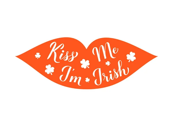 Поцелуй Меня Ирландская Каллиграфия Надписью Губах Забавная Цитата Дня Святого — стоковый вектор