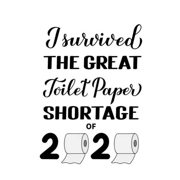Jeg Overlevde Toalettpapirmangelen Håndskrift Fra 2020 Artig Sitat Fra Karantenen – stockvektor