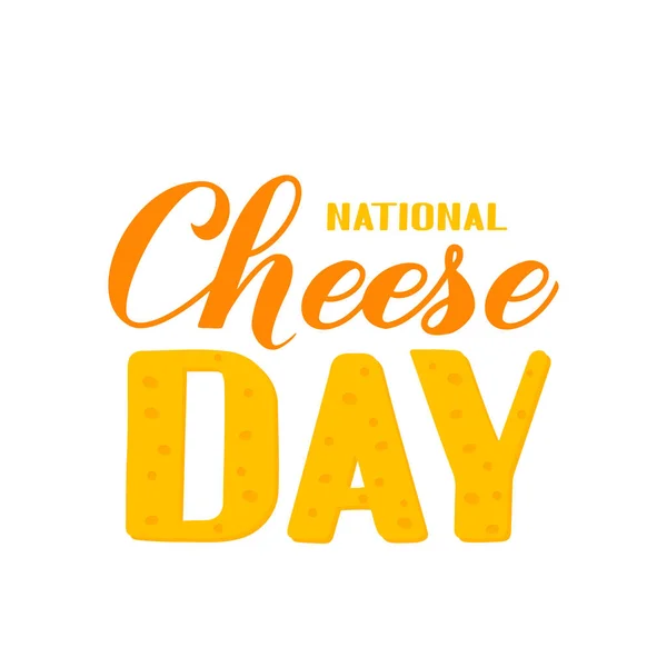 National Cheese Day Calligraphy Hand Lettering Isolated White Funny Typography — Stock Vector