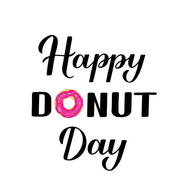 Happy Donut Day Calligraphy Hand Lettering Doughnut Isolated White Vector — Stock Vector