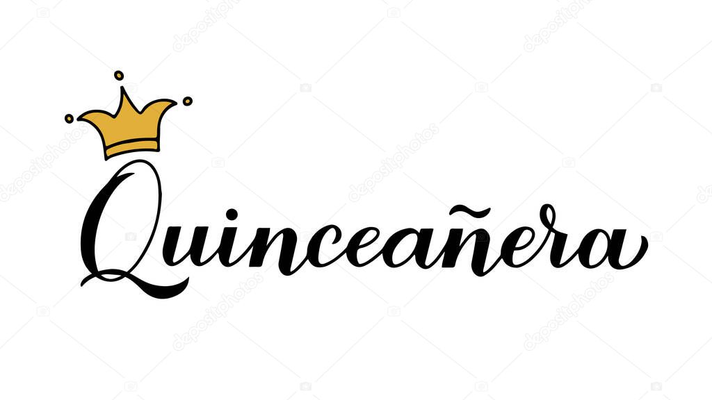 Quincea era calligraphy hand lettering with crown isolated on white. Spanish or Latin American girl 15th birthday. Easy to edit vector template for party invitation, greeting card, banner, poster, etc