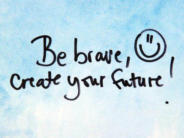 Sii coraggioso crea un messaggio futuro — Foto Stock