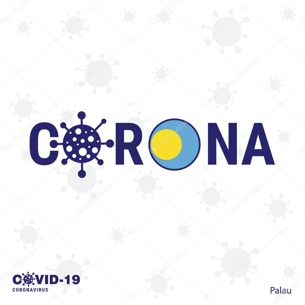 Palau Coronavirus Typography. COVID-19 country banner. Stay home, Stay Healthy. Take care of your own health