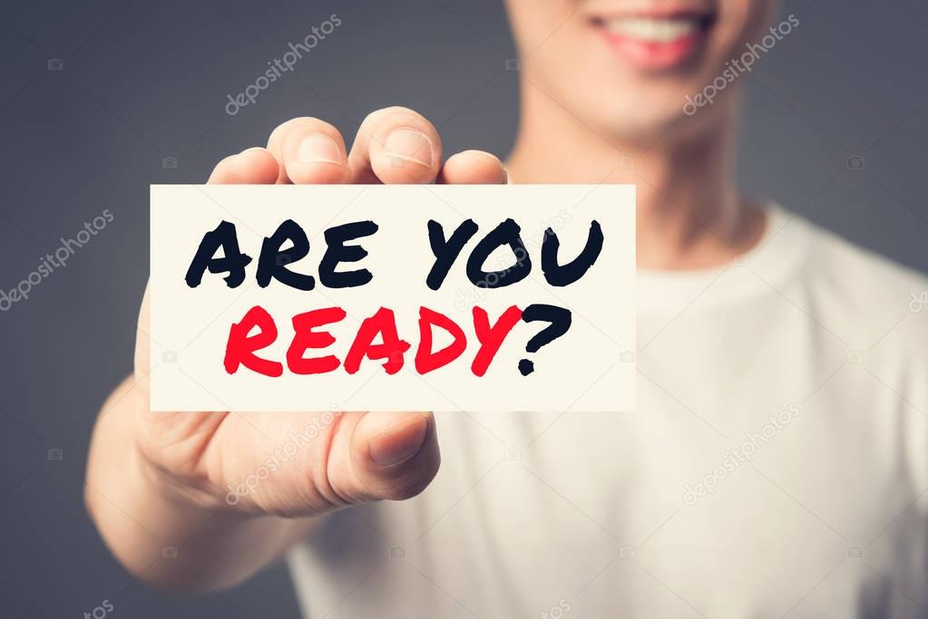 ARE YOU READY? message on the card