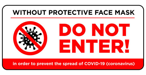 Предупреждающий знак карантина, запрещающий въезд на территорию без медицинской маски. Остановите коронавирус COVID-19. Иллюстрация, вектор

