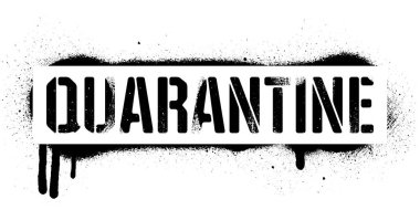 Stencil Karantina yazıtları. Beyaz arka planda siyah tehlike graffiti izi var. Vektör tasarımı sokak sanatı