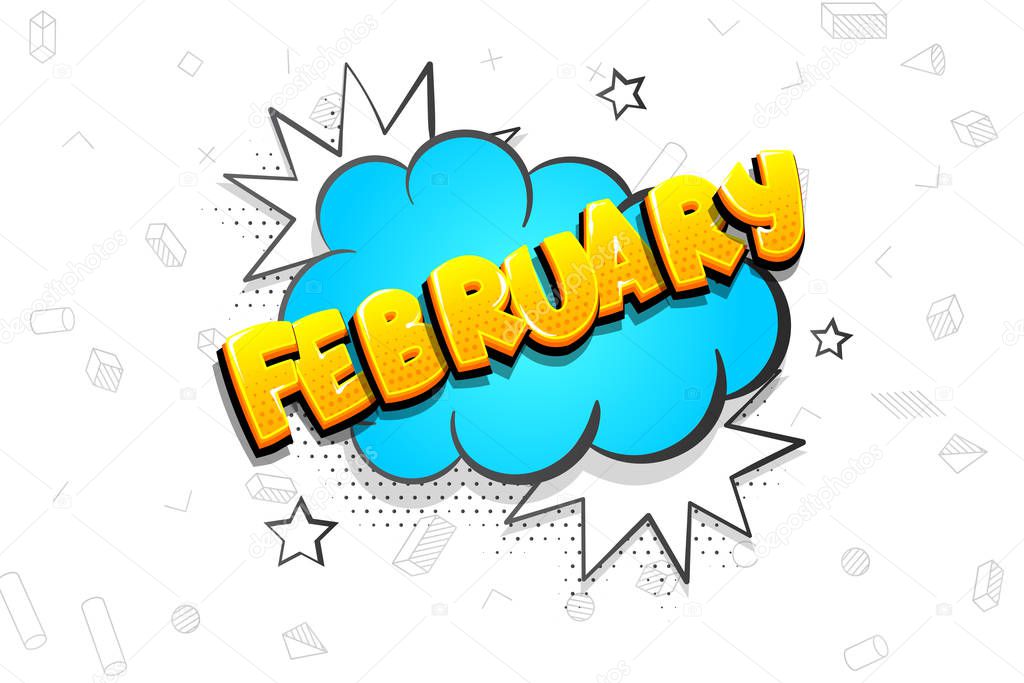 Month February comic text speech bubble pop art calendar. Comics book halftone background. Vector dialogue box balloon.