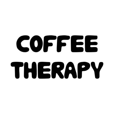 Kahve terapisi. Güzel el çizimi baloncuk harfleri. Beyazda izole edilmiş. Vektör stok illüstrasyonu.