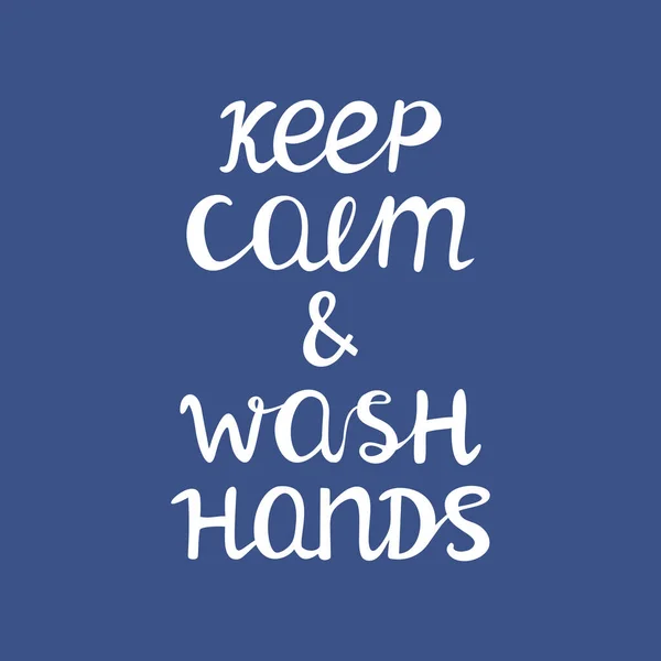 Keep Calm Wash Hands Quarantine Quote Cute Hand Drawn Calligraphy — Stock Vector