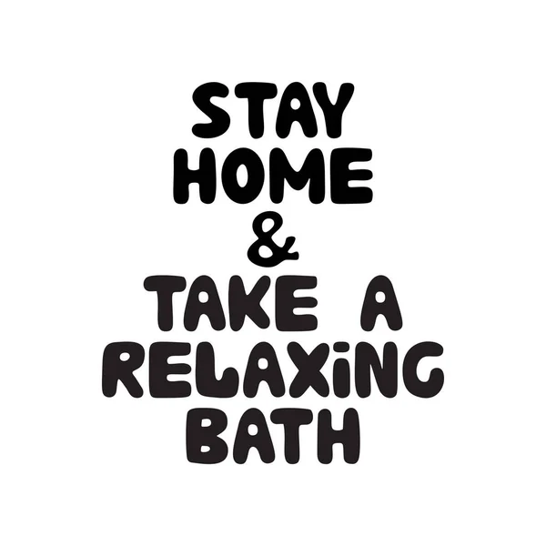 Maradj Otthon Vegyél Egy Pihentető Fürdőt Aranyos Kézzel Rajzolt Firka — Stock Vector