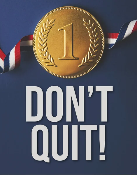 Dont quit motivational message with gold winning medal — Stock Photo, Image