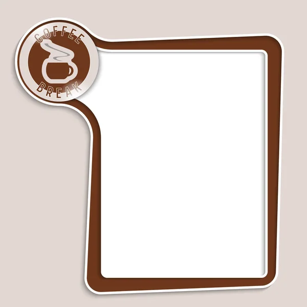 Casella di testo marrone per qualsiasi icona di testo e pausa caffè — Vettoriale Stock
