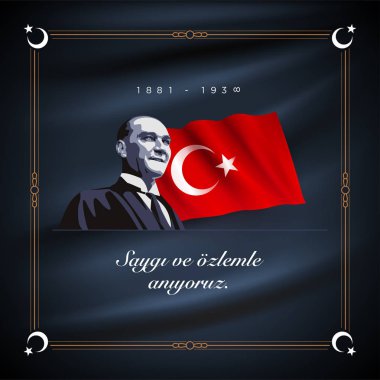 Mustafa Kemal Atatürk 10 Kasım Günü yıldönümü