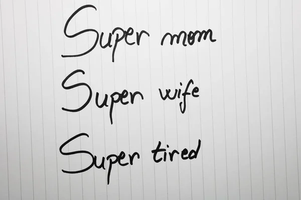 Super mom super wife super tired writing love text for mother on — 스톡 사진