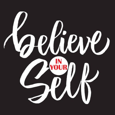 El yazısı ilham verici bir alıntı. Kendine inanmalısın. El fırçalı mürekkep harfleri. Modern fırça kaligrafisi. Vektör illüstrasyonu