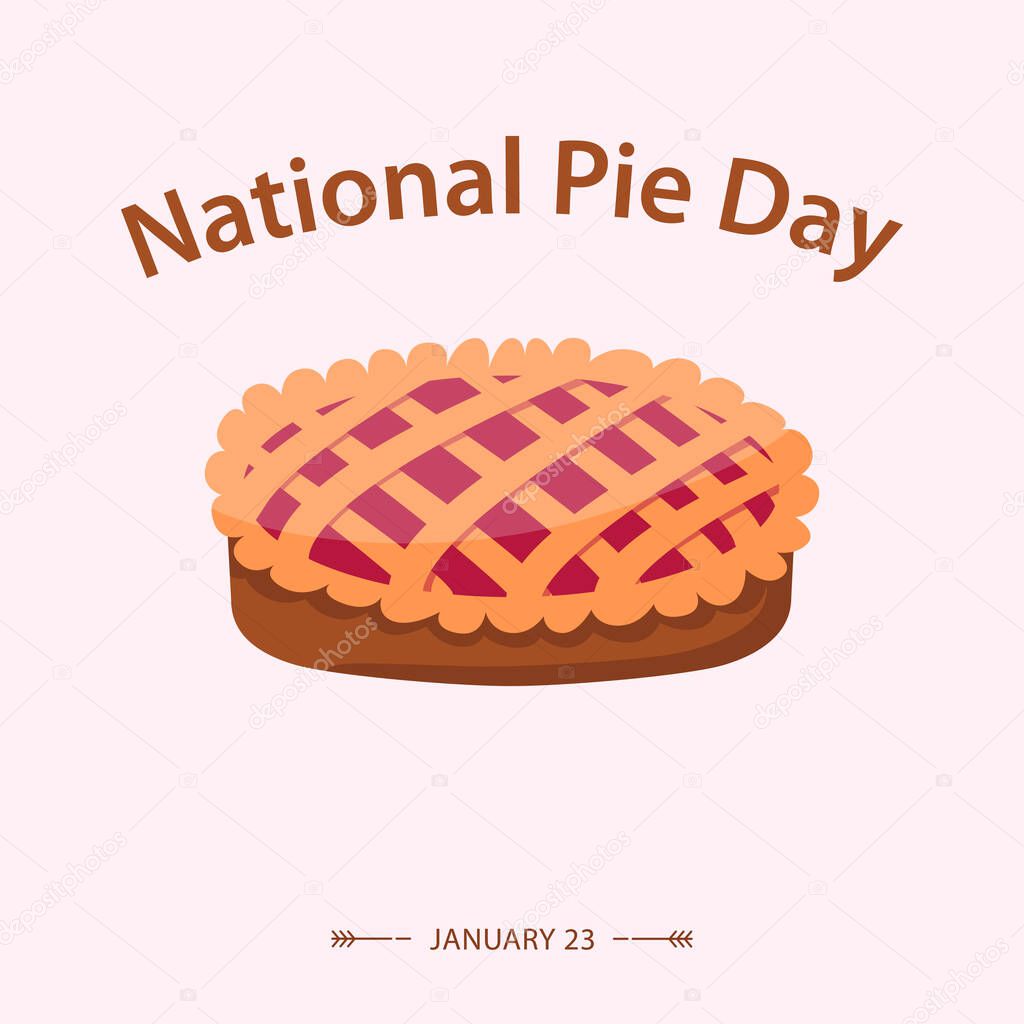 Pie Day, January 23, tasty national holiday in America, fresh baked sweet dessert treat. Poster for a Pie day