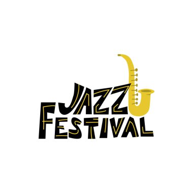 Jazz festival flat vector lettering with saxophone. Scandinavian style saying. Musical festival poster typography.