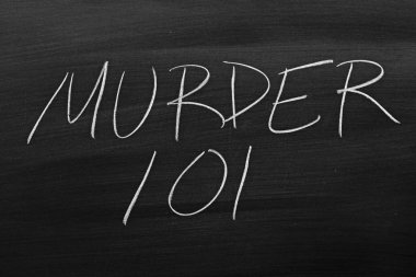 Cinayet 101 bir kara tahta üzerinde