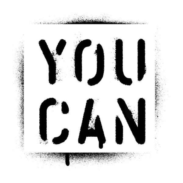 You Can Motivational Quote Spray Paint Graffiti Stencil White Background — Stock Vector