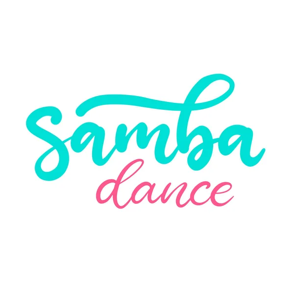 Samba dança classe lettering vetor ilustração. Modelo de design para banner, cartaz de tipografia, logotipo, festa de carnaval . — Vetor de Stock