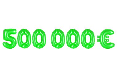 Beş yüz bin Euro, yeşil renk