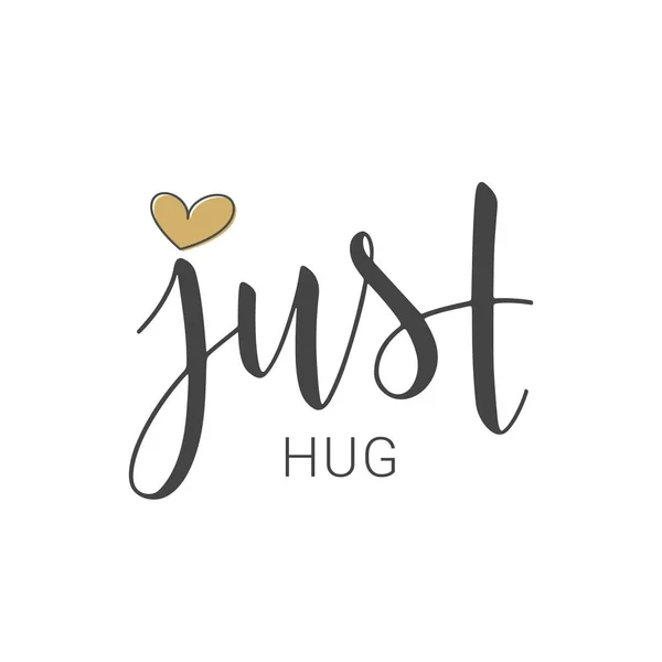 Lettering of Just Hug (en inglés). Ilustración vectorial . — Archivo Imágenes Vectoriales