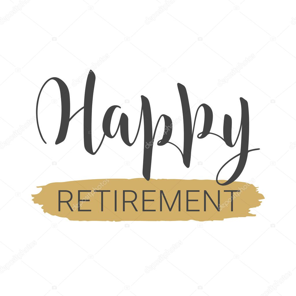 Handwritten lettering of Happy Retirement. Template for Greeting Card.