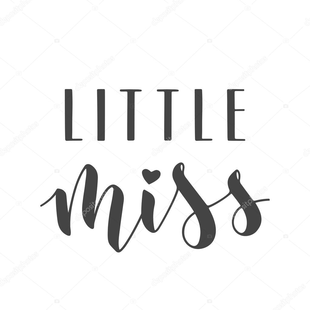 Handwritten Lettering of Little Miss. Vector illustration.