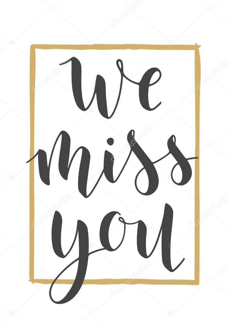 Handwritten Lettering of We Miss You. Vector Illustration.